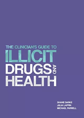 $PDF$/READ/DOWNLOAD The Clinician's Guide to Illicit Drugs and Health