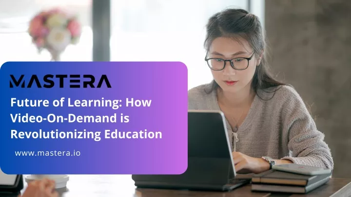 future of learning how video on demand