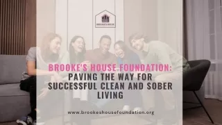 Brooke's House Foundation Paving the Way for Successful Clean and Sober Living