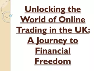 Unlocking the World of Online Trading in the UK:  A Journey to Financial Freedom