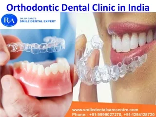 Orthodontic Dental Clinic in India For Invisible Aligner and Dental Braces Treat
