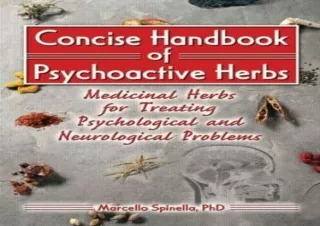 READ ONLINE Concise Handbook of Psychoactive Herbs: Medicinal Herbs for Treating Psychological and Neurological Problems