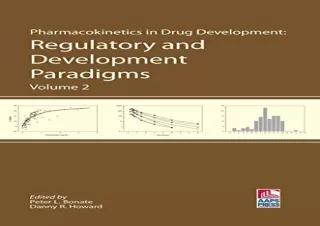 FULL DOWNLOAD (PDF) Pharmacokinetics in Drug Development: Regulatory and Development Paradigms (Volume 2) (Biotechnology