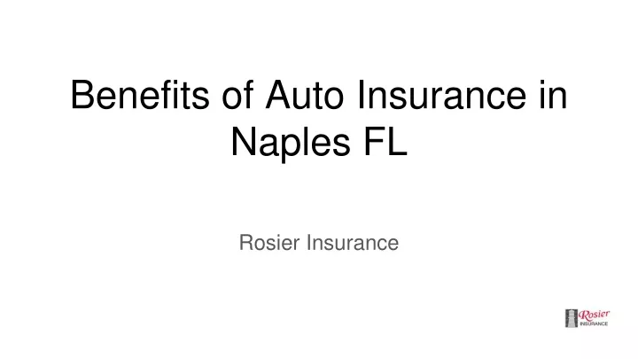 benefits of auto insurance in naples fl