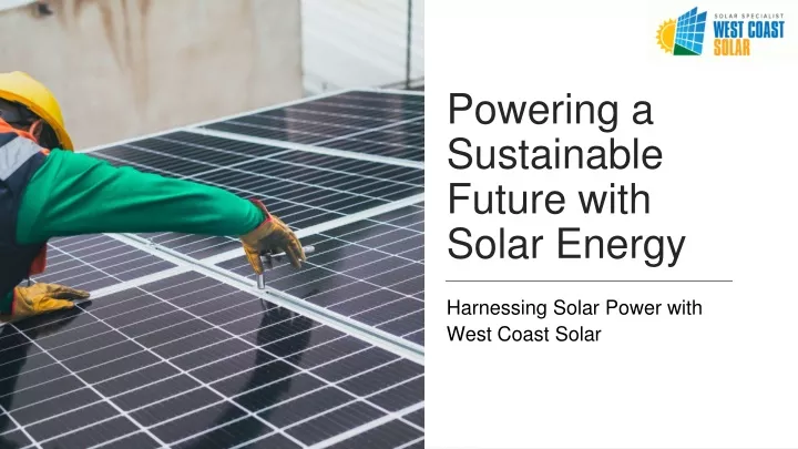 powering a sustainable future with solar energy
