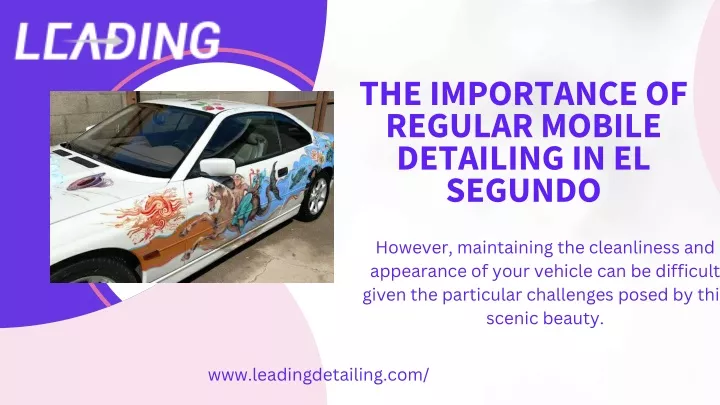 the importance of regular mobile detailing