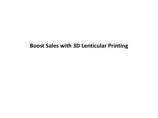 Boost Sales with 3D Lenticular Printing