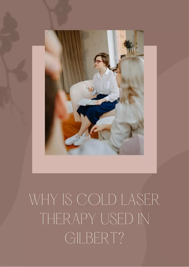 why is cold laser therapy used in gilbert