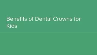 Benefits of Dental Crowns for Kids