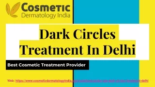 Dark Circles Treatment In Delhi