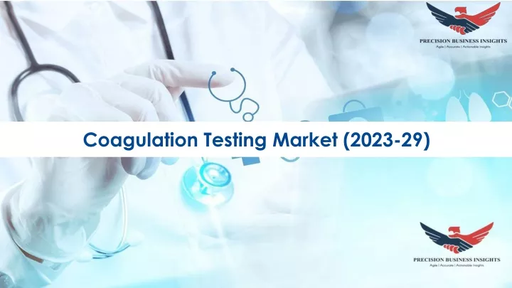 coagulation testing market 2023 29
