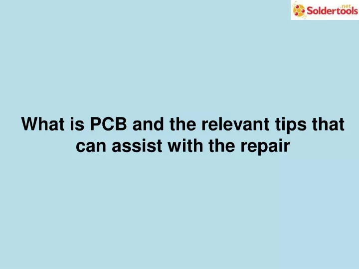 what is pcb and the relevant tips that can assist