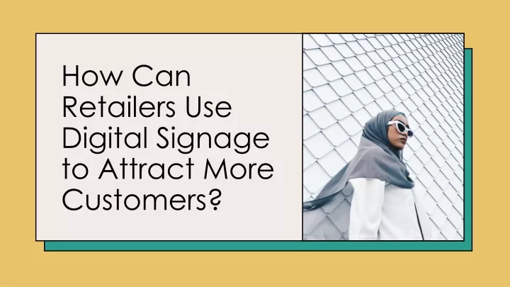 how can retailers use digital signage to attract more customers