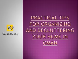 Practical Tips for Organizing and Decluttering Your Home in Oman