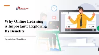 Why Online Learning is Important: Exploring Its Benefits ​