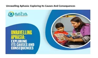 Unravelling Aphasia Exploring Its Causes And Consequences