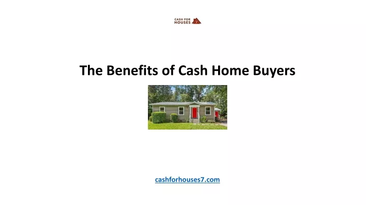 the benefits of cash home buyers cashforhouses7