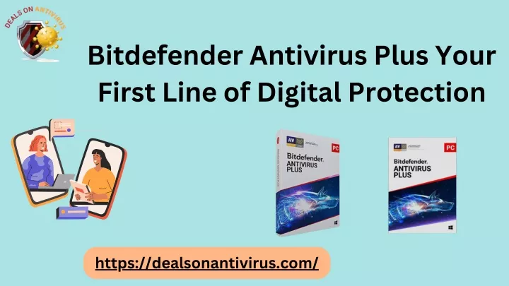 bitdefender antivirus plus your first line