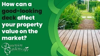 How can a good-looking deck affect your property value on the market