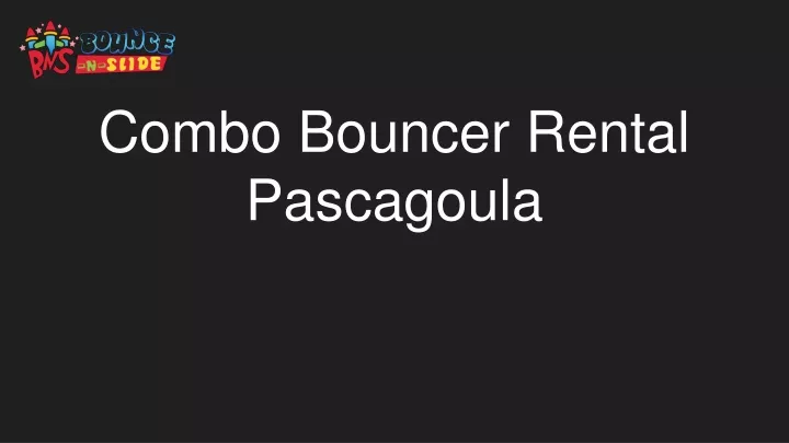 combo bouncer rental pascagoula