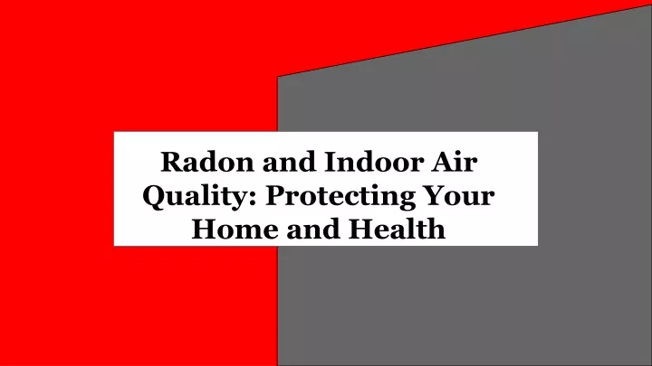 radon and indoor air quality protecting your home