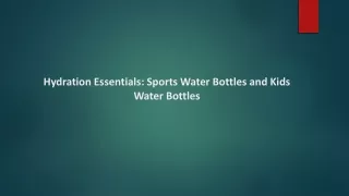 Hydration Essentials Sports Water Bottles and Kids Water Bottles