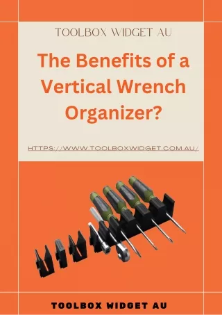 The Benefits of a Vertical Wrench Organizer?