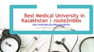 The Best Medical University in Kazakhstan | route2mbbs