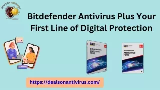 Bitdefender Antivirus Plus Your First Line of Digital Protection