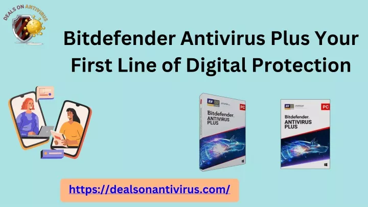 bitdefender antivirus plus your first line