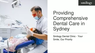 Providing Comprehensive Dental Care in Sydney - Smilogy