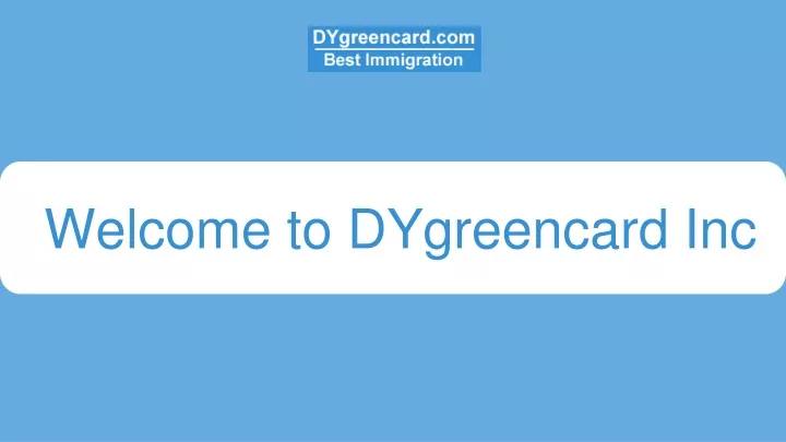 welcome to dygreencard inc