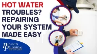 Hot Water Troubles Repairing Your System Made Easy