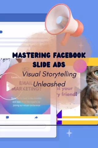 mastering facebook slide ads visual storytelling
