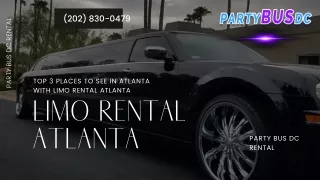 Top 3 Places to see in Atlanta with Atlanta Limo Rental