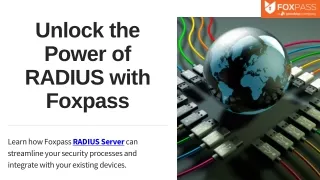 Unlock-the-Power-of-RADIUS-with-Foxpass.pptx