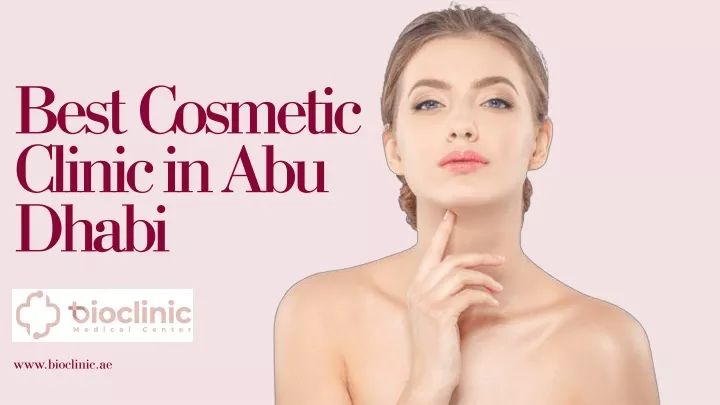 best cosmetic clinic in abu dhabi