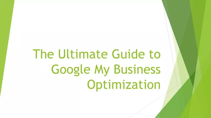 the ultimate guide to google my business optimization