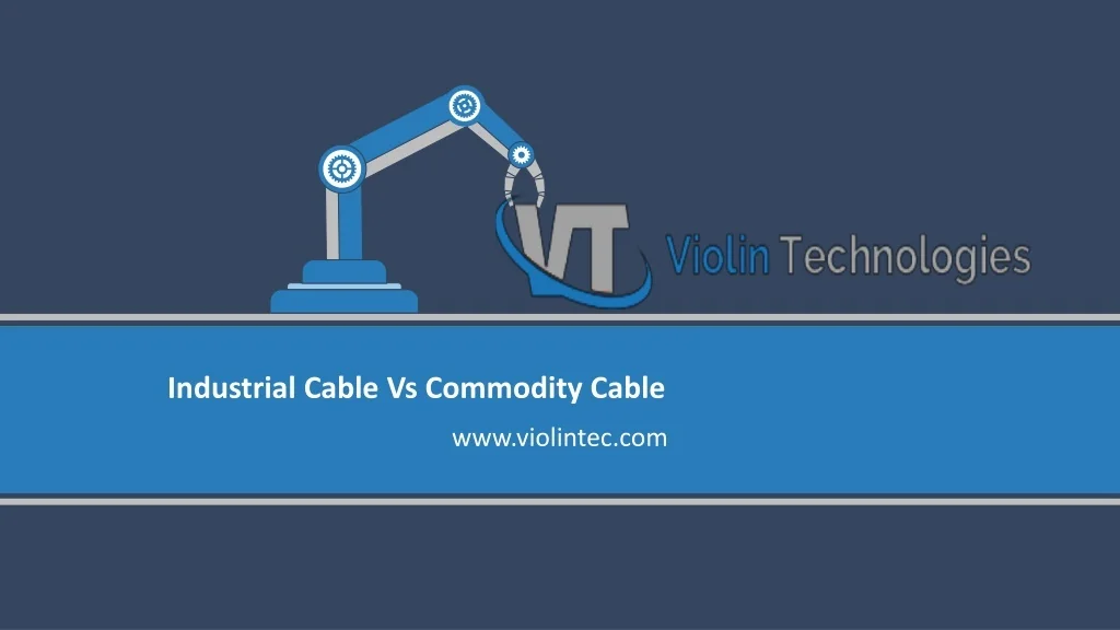 Cable Commodity Code PPT - Industrial cable VS commodity cable PowerPoint Presentation, free ...