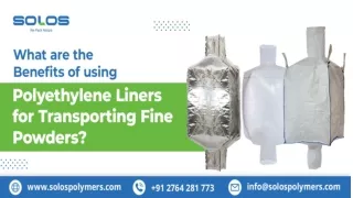 What are the Benefits of using Polyethylene Liners for Transporting Fine Powders
