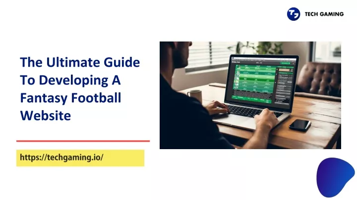 the ultimate guide to developing a fantasy football website