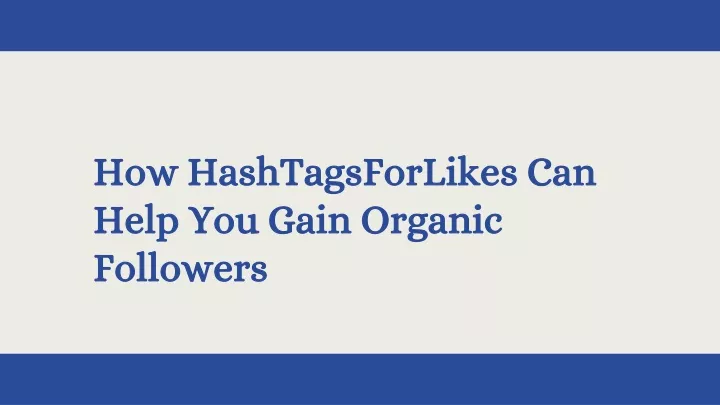 how hashtagsforlikes can help you gain organic