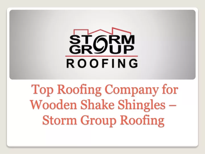 top roofing company for wooden shake shingles storm group roofing