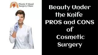 Beauty Under the Knife  PROS and CONS of  Cosmetic Surgery