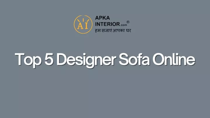 top 5 designer sofa online top 5 designer sofa