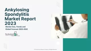 ankylosing spondylitis market report 2023