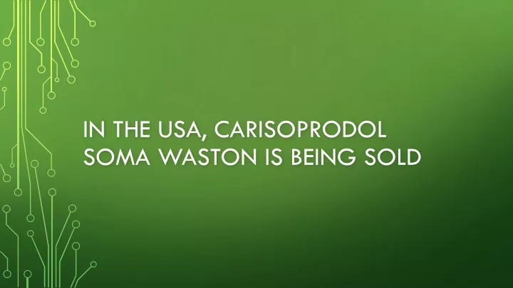 in the usa carisoprodol soma waston is being sold