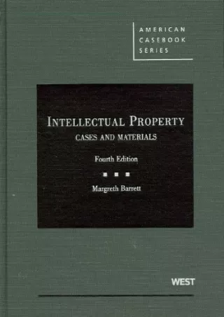 [PDF READ ONLINE] Intellectual Property: Cases and Materials, 4th Edition (