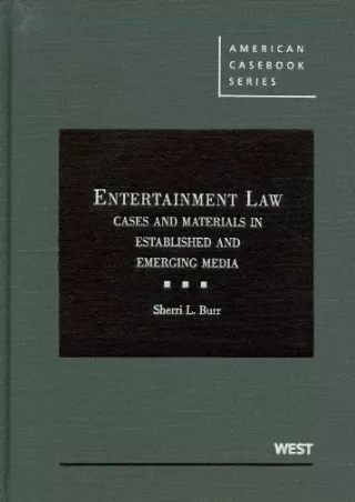 PDF/READ/DOWNLOAD Entertainment Law: Cases and Materials in Established and