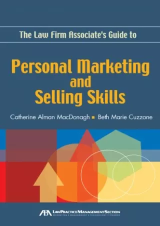 READ [PDF] The Law Firm Associate's Guide to Personal Marketing and Selling